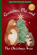 Grandma, Me, and The Christmas Tree: A Heartwarming Christmas Story of Family, Traditions, and a DIY Ornament Recipe