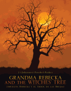 Grandma Rebecka and the Witches' Tree: (Abuelita Rebecka y El Arbol de Las Brujas)