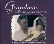 Grandma, Tell Me Your Memories...