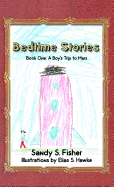 Grandma's Bedtime Stories: Book One: A Boy's Trip to Mars