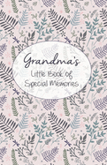 Grandma's Little Book of Special Memories: Memories and Keepsake for grandchildren