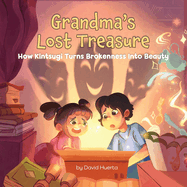 Grandma's Lost Treasure: How Kintsugi Turns Brokenness into Beauty