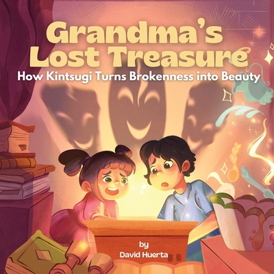 Grandma's Lost Treasure: How Kintsugi Turns Brokenness into Beauty - Huerta, David