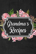 Grandma's Recipes: Adult Blank Lined Diary Notebook, Write in Grandma Favorite Menu
