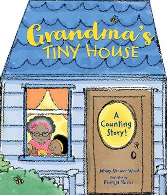 Grandma's Tiny House - Brown-Wood, Janay