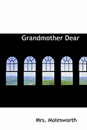 Grandmother Dear - Mrs Molesworth, Molesworth