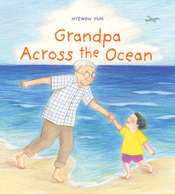 Grandpa Across the Ocean: A Picture Book - 