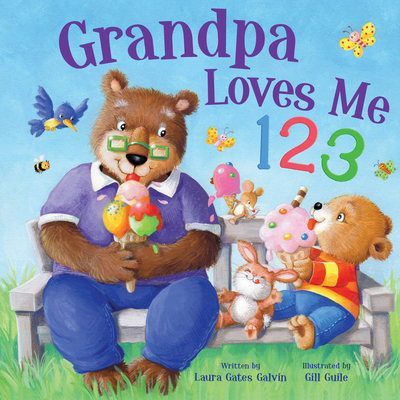 Grandpa Loves Me 123 - Gates Galvin, Laura