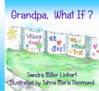 Grandpa, What If? - Linhart, Sandra Miller