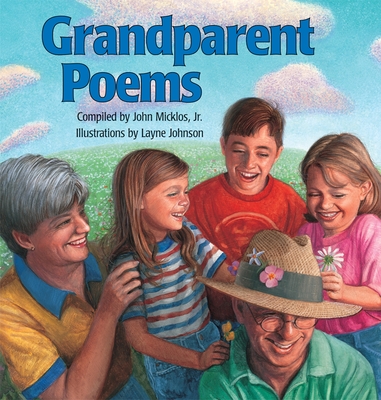 Grandparent Poems - Micklos, John (Compiled by)