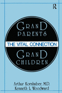 Grandparents/Grandchildren: The Vital Connection