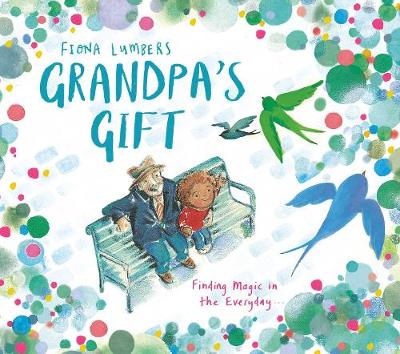 Grandpa's Gift - Lumbers, Fiona