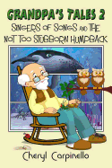 Grandpa's Tales 2: Singers of Songs and the Not Too Stubborn Humpback