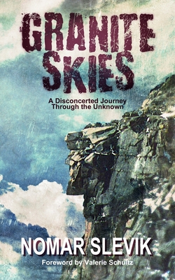 Granite Skies: A Disconcerted Journey Through the Unknown - Slevik, Nomar