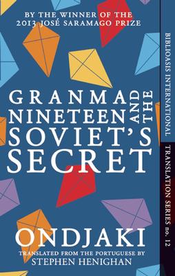 Granma Nineteen and the Soviet's Secret - Ondjaki, and Henighan, Stephen (Translated by)