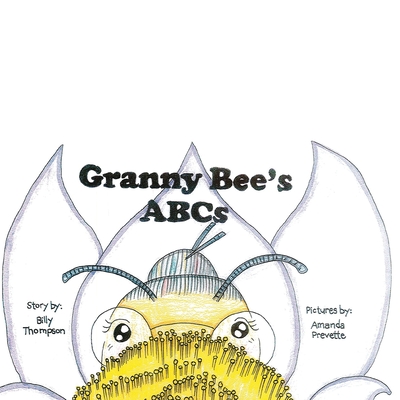 Granny Bee's ABC's - Thompson, Billy