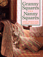 Granny Squares, Nanny Squares: New Twists for Classic Crochet - Vanessa-Anne Collection