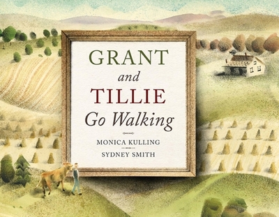Grant and Tillie Go Walking - Kulling, Monica