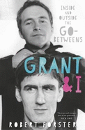 Grant & I: Inside and Outside the Go-Betweens