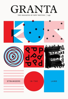 Granta 149: Europe: Strangers in the Land - Rausing, Sigrid (Editor)