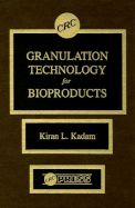 Granulation Technology for Bioproducts