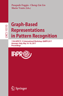 Graph-Based Representations in Pattern Recognition: 11th Iapr-Tc-15 International Workshop, Gbrpr 2017, Anacapri, Italy, May 16-18, 2017, Proceedings