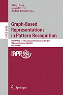 Graph-Based Representations in Pattern Recognition: 8th Iapr-Tc-15 International Workshop, Gbrpr 2011, Mnster, Germany, May 18-20, 2011, Proceedings