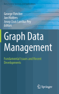 Graph Data Management: Fundamental Issues and Recent Developments