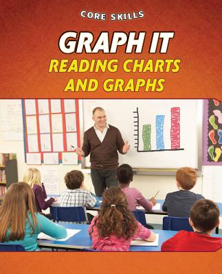 Graph It: Reading Charts and Graphs - Gosman, Gillian