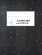 Graph Paper 4 Squares Per Inch: 1/4 Inch Squares Quad Ruled Graphing Composition Notebook