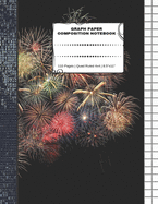 Graph Paper Composition Notebook: 110 Pages - Quad Ruled 4x4 - 8.5" x 11" Fireworks Large Notebook with Grid Paper - Math Notebook For Students