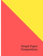 Graph Paper Composition Notebook: Checkered Quad Ruled 5x5 Composition Notebook: Workbook for Girls Kids Teens Students for Back to School and Home College Writing Notes 110 Pages - Large 8.5" x 11" - Graph Paper Notebook for Students