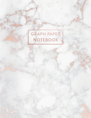 Graph Paper Notebook: Soft White Marble and Rose Gold - 8.5 x 11 - 5 x 5 Squares per inch - 100 Quad Ruled Pages - Cute Graph Paper Composition Notebook for Children, Kids, Girls, Teens and Students (Math and Science School Essentials) - Paperlush Press