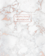 Graph Paper Notebook: Soft White Marble and Rose Gold - 8 x 10 - 5 x 5 Squares per inch - 100 Quad Ruled Pages - Cute Graph Paper Composition Notebook for Children, Kids, Girls, Teens and Students (Math and Science School Essentials)