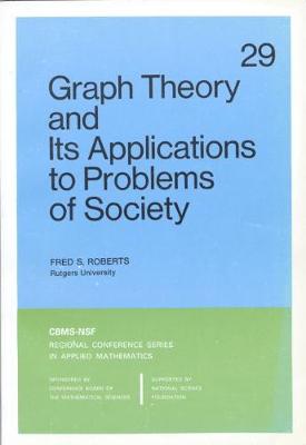 Graph Theory and Its Applications to Problems of Society - Roberts, Fred S