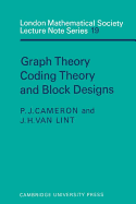 Graph Theory, Coding Theory and Block Designs - Lint, J Van, and Lint, J H Van, and Cameron, Peter J