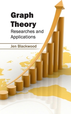 Graph Theory: Researches and Applications - Blackwood, Jen (Editor)