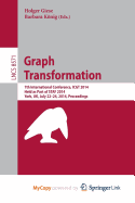 Graph Transformation: 7th International Conference, Icgt 2014, Held as Part of Staf 2014, York, UK, July 22-24, 2014, Proceedings