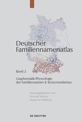 Graphematik/Phonologie Der Familiennamen II: Konsonantismus - Dammel, Antje, and Drager, Kathrin, and Heuser, Rita