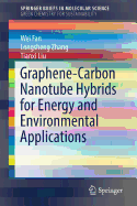 Graphene-Carbon Nanotube Hybrids for Energy and Environmental Applications