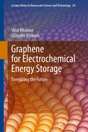 Graphene for Electrochemical Energy Storage: Energizing the Future