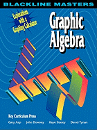 Graphic Algebra - Asp, Gary, and Dowsey, John, and Stacey, Kaye