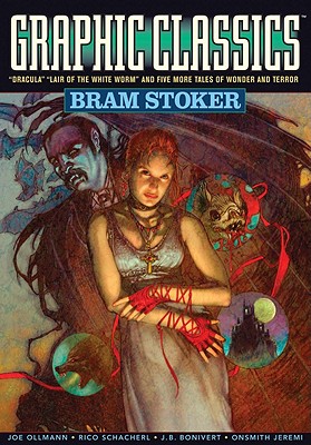 Graphic Classics Volume 7: Bram Stoker - 2nd Edition - Stoker, Bram, and Rainey, Rich, and Pomplun, Tom (Editor)