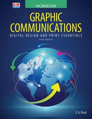 Graphic Communications: Digital Design and Print Essentials - Prust, Z A