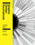 Graphic Design Sourcebook: The 100 Best Contemporary Graphic Designers