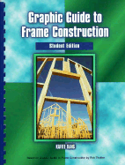 Graphic Guide to Frame Construction: Student Edition