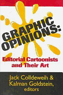 Graphic Opinions: Editorial Cartoonists and Their Art