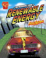 Graphic Science Refreshing Look at Renewable Energy with Max Axiom, Super Scientist