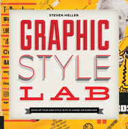 Graphic Style Lab: Develop Your Own Style with 50 Hands-on Exercises
