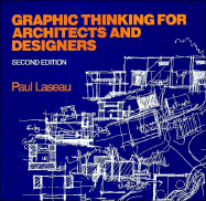 Graphic Thinking for Architects and Designers - Laseau, Paul